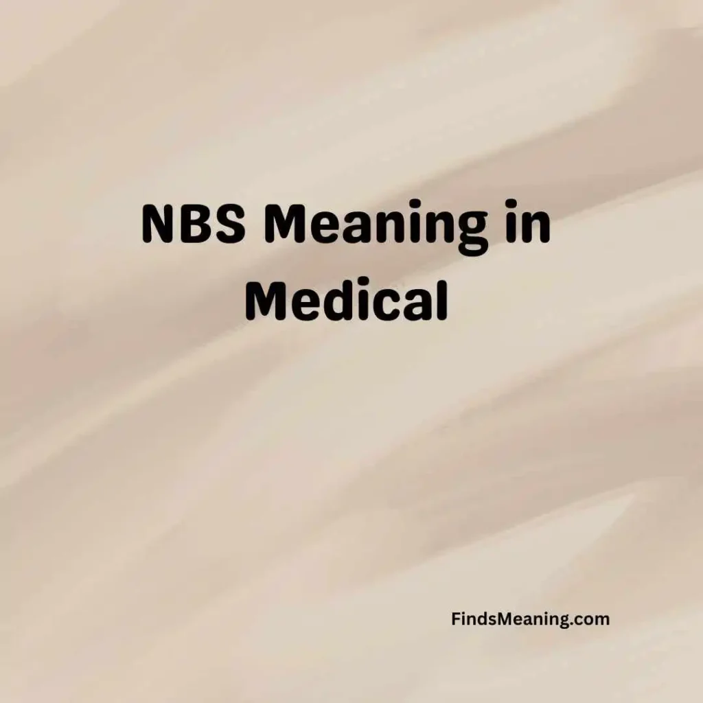 NBS Meaning in Medical