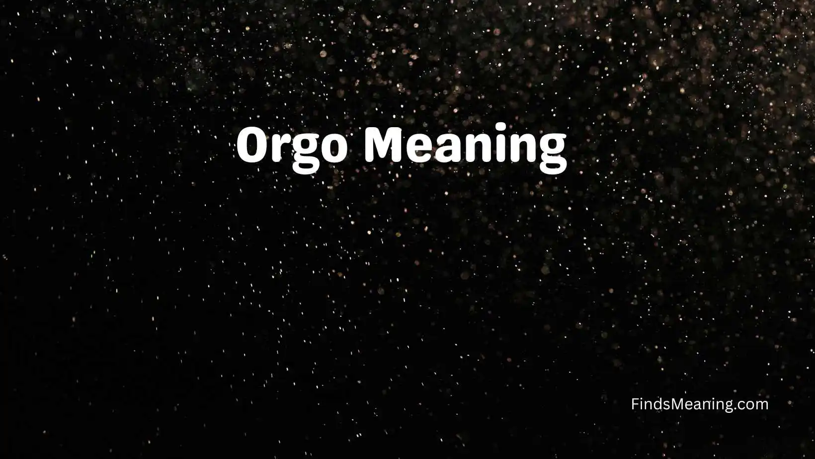 Orgo Meaning 