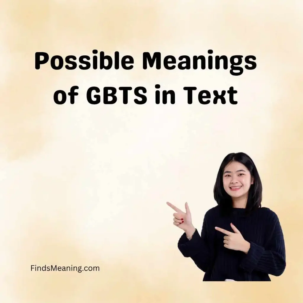 Possible Meanings of GBTS in Text