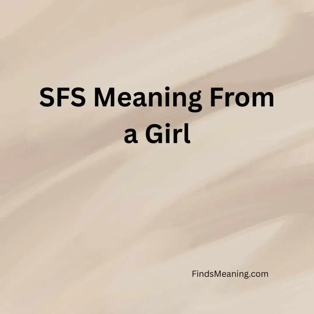 SFS Meaning From a Girl