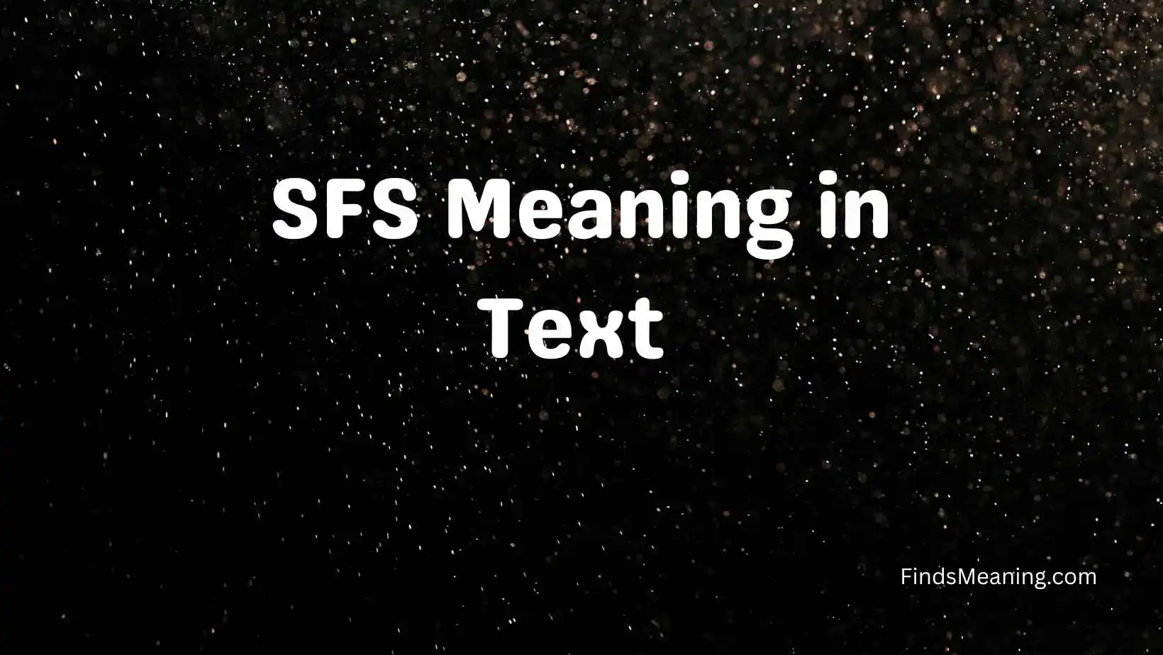 SFS Meaning in Text 