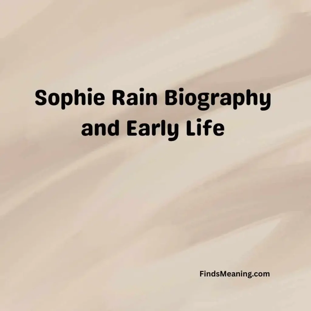 Sophie Rain Biography and Early Life
