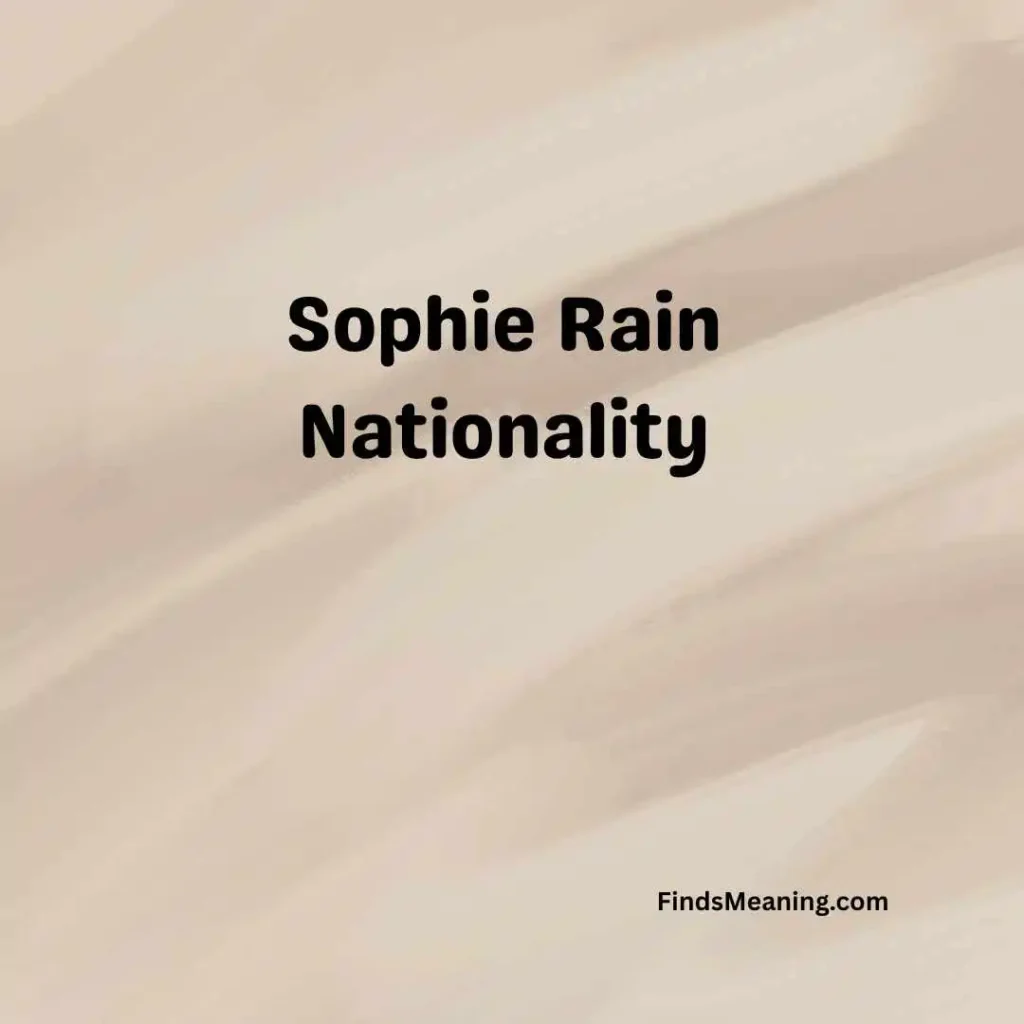 Sophie Rain Nationality