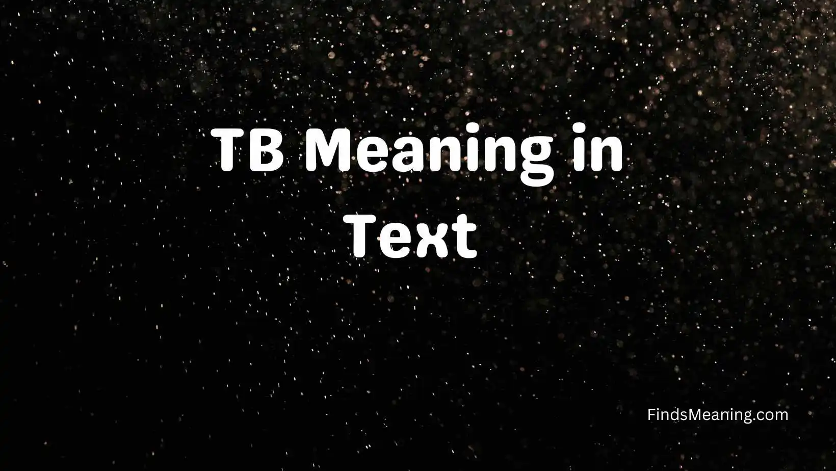 TB Meaning in Text 