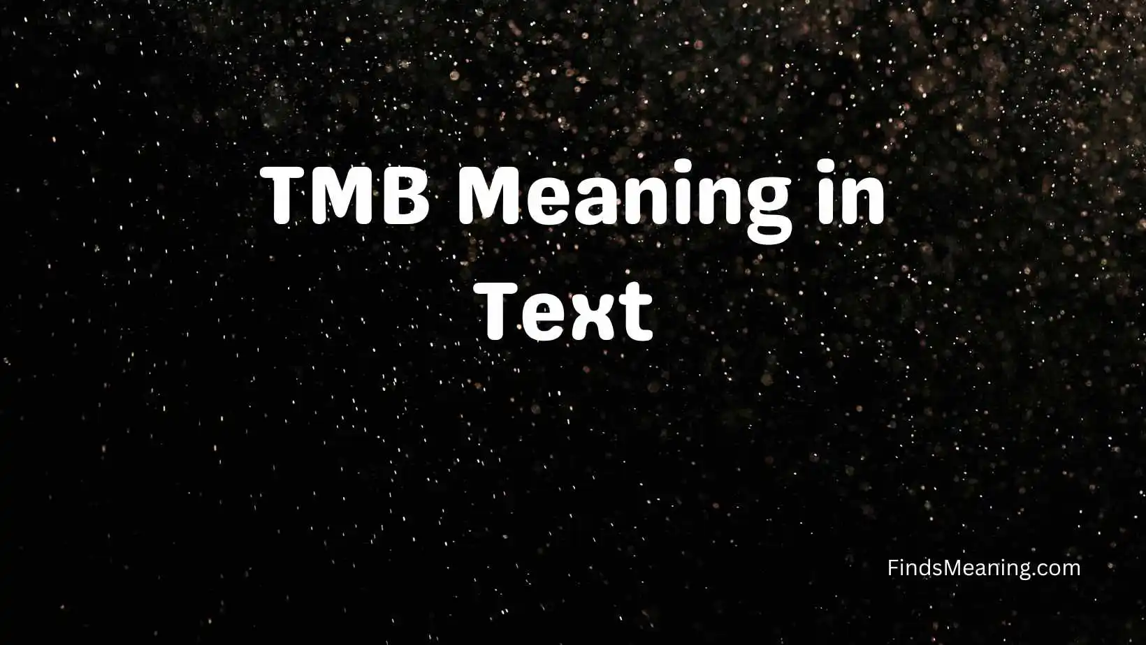 TMB Meaning in Text 