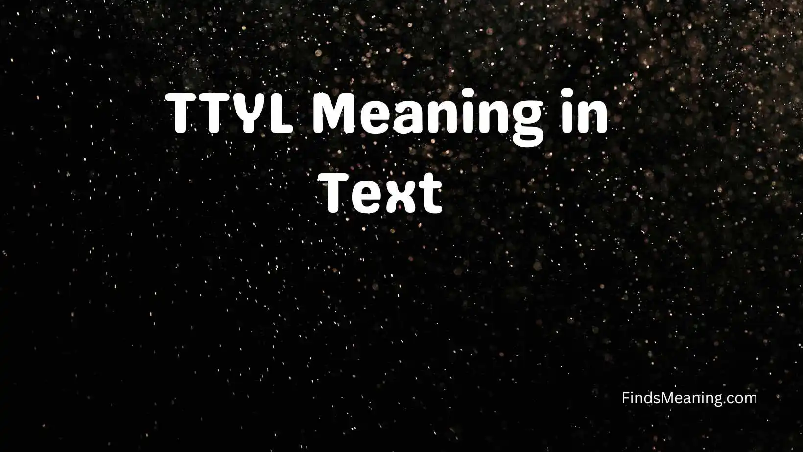TTYL Meaning in Text