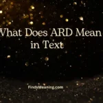 What Does ARD Mean in Text 