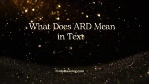 What Does ARD Mean in Text 