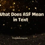 What Does ASF Mean in Text 