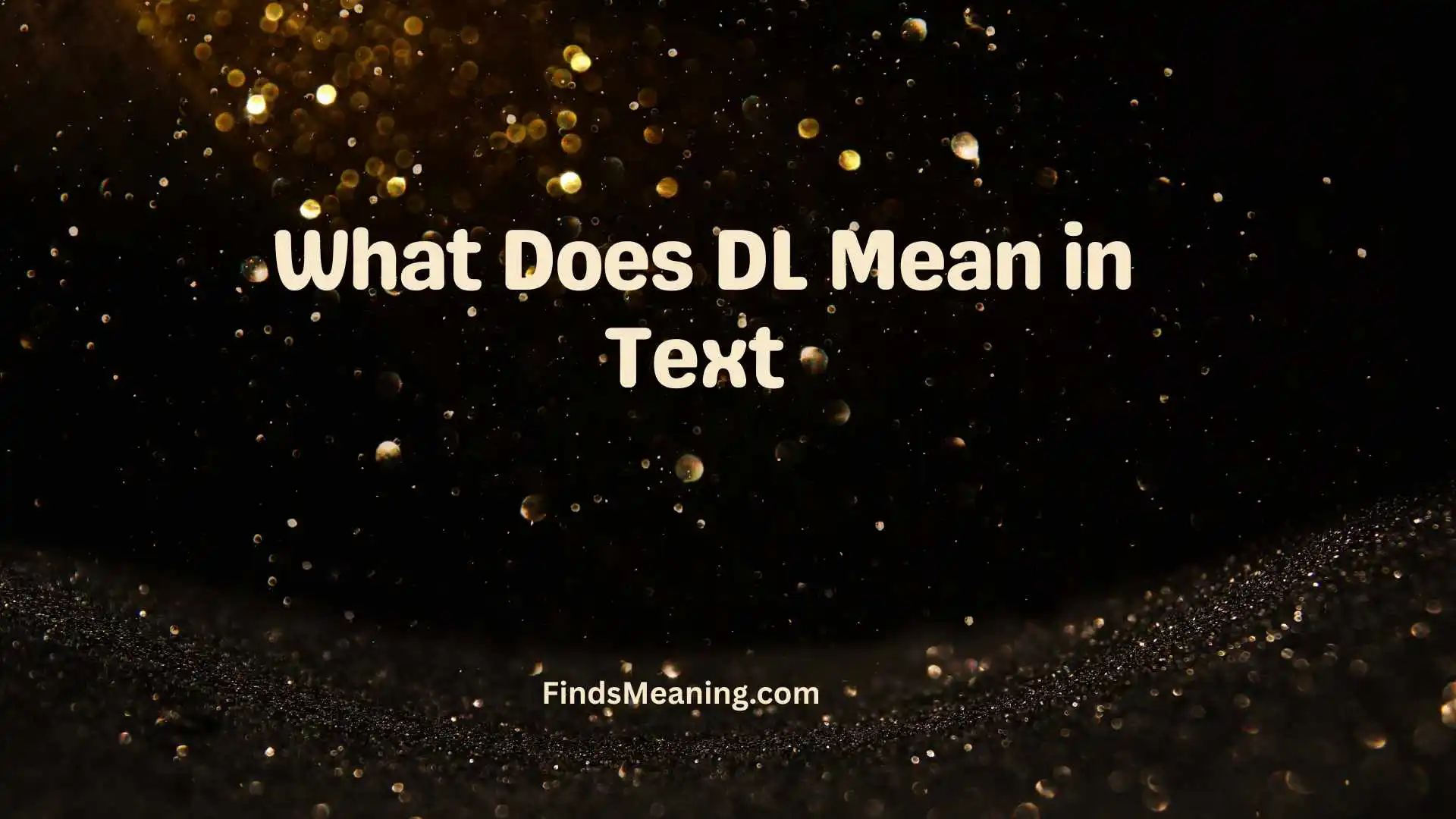 What Does DL Mean in Text 