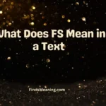 What Does FS Mean in a Text 