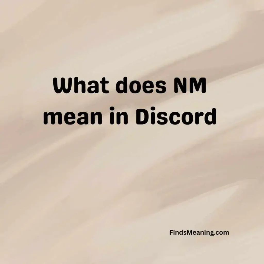 What does NM mean in Discord