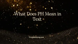 What Does PH Mean in Text 