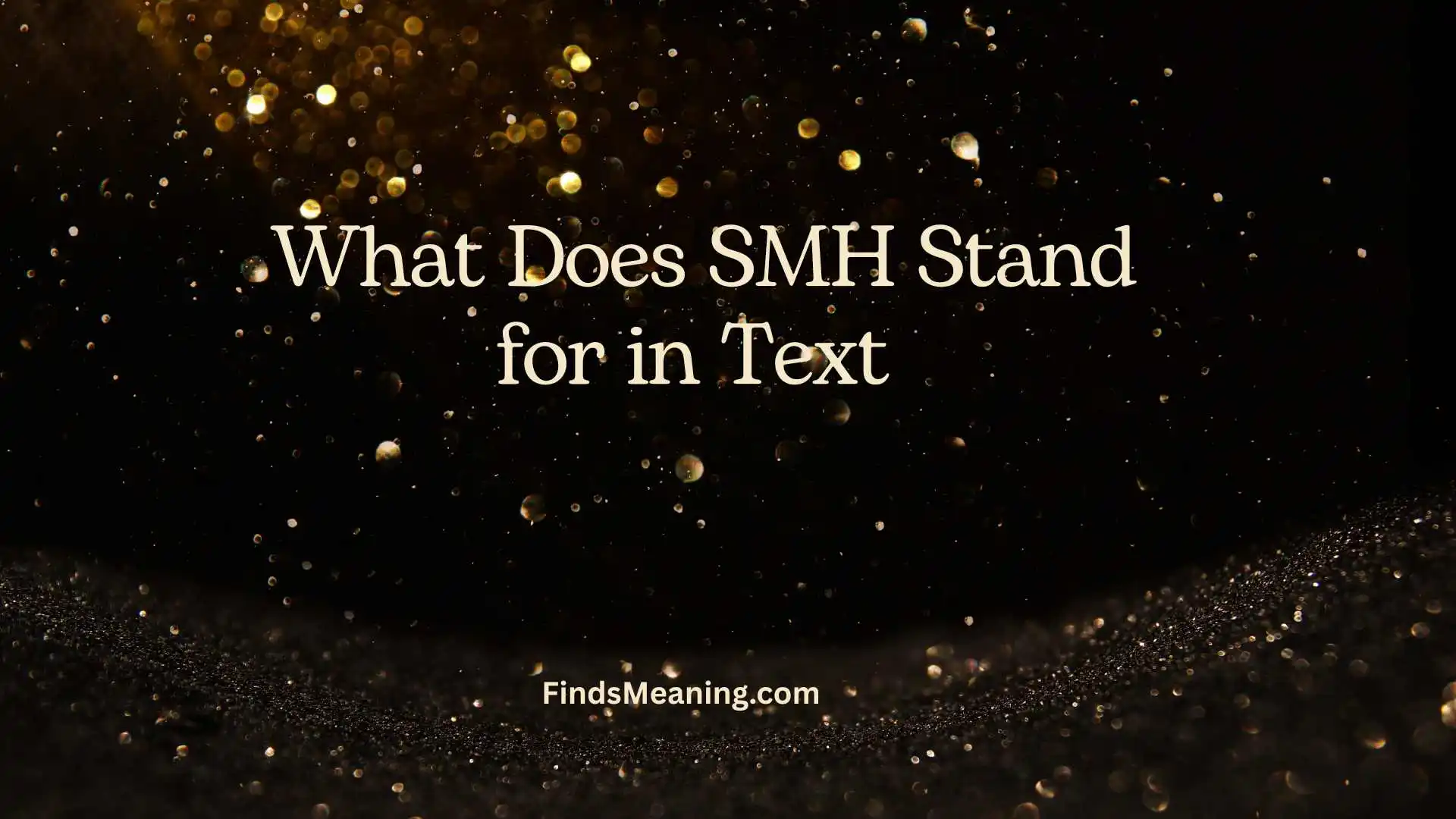 What Does SMH Stand for in Text 