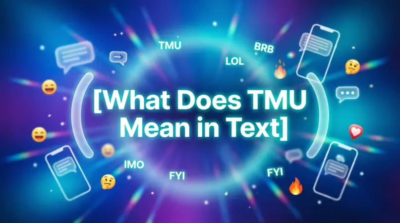 What Does TMU Mean in Text