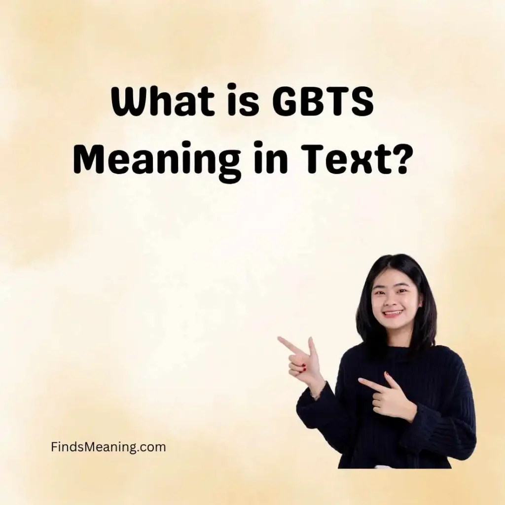 What is GBTS Meaning in Text