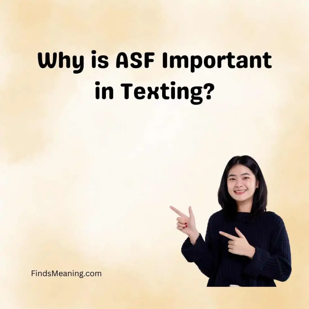 Why is ASF Important in Texting