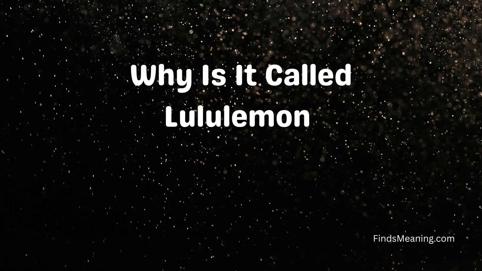 Why Is It Called Lululemon 