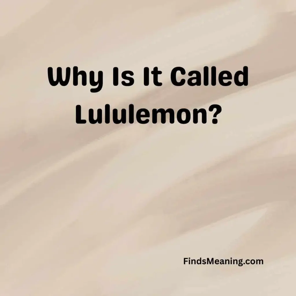 Why Is It Called Lululemon