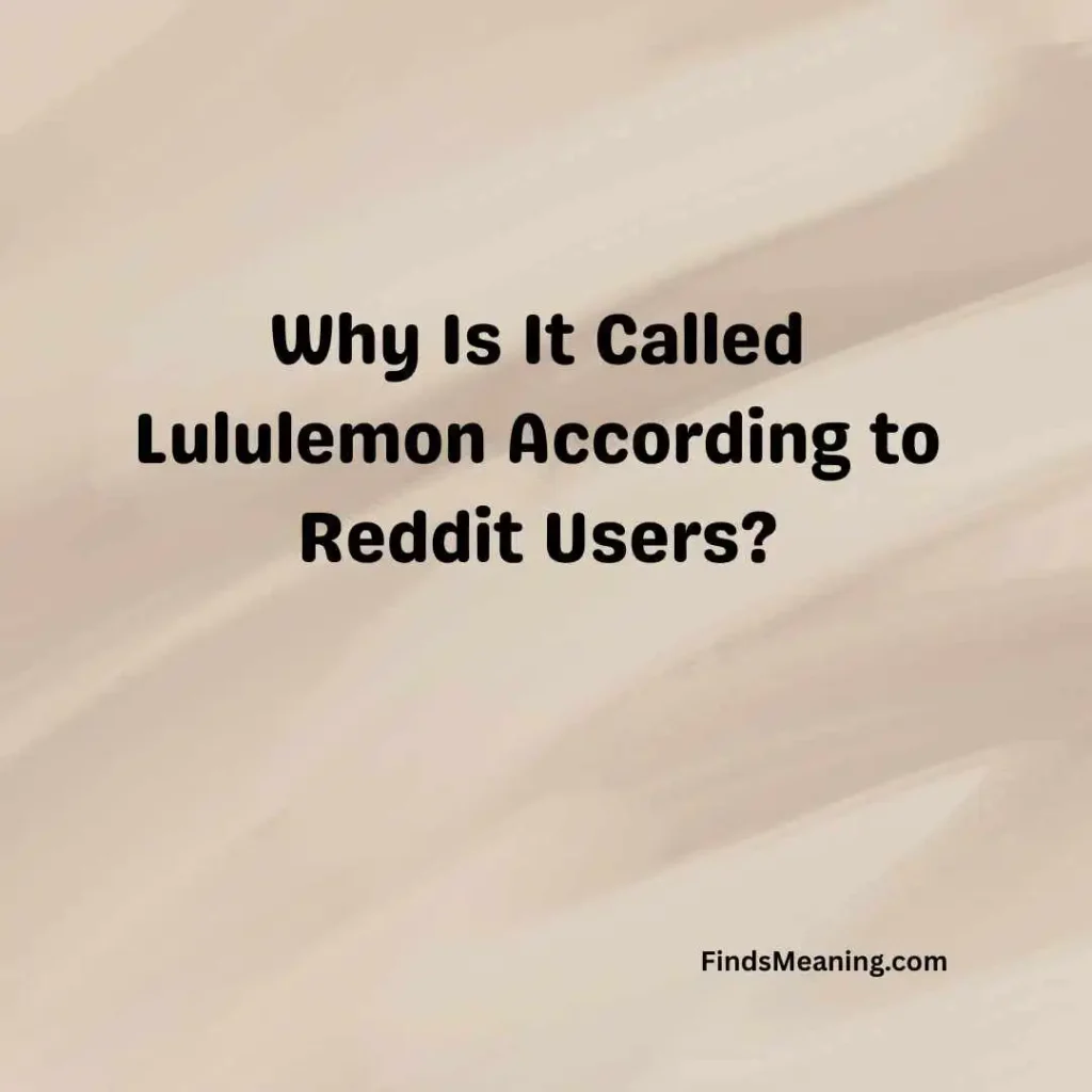 Why Is It Called Lululemon