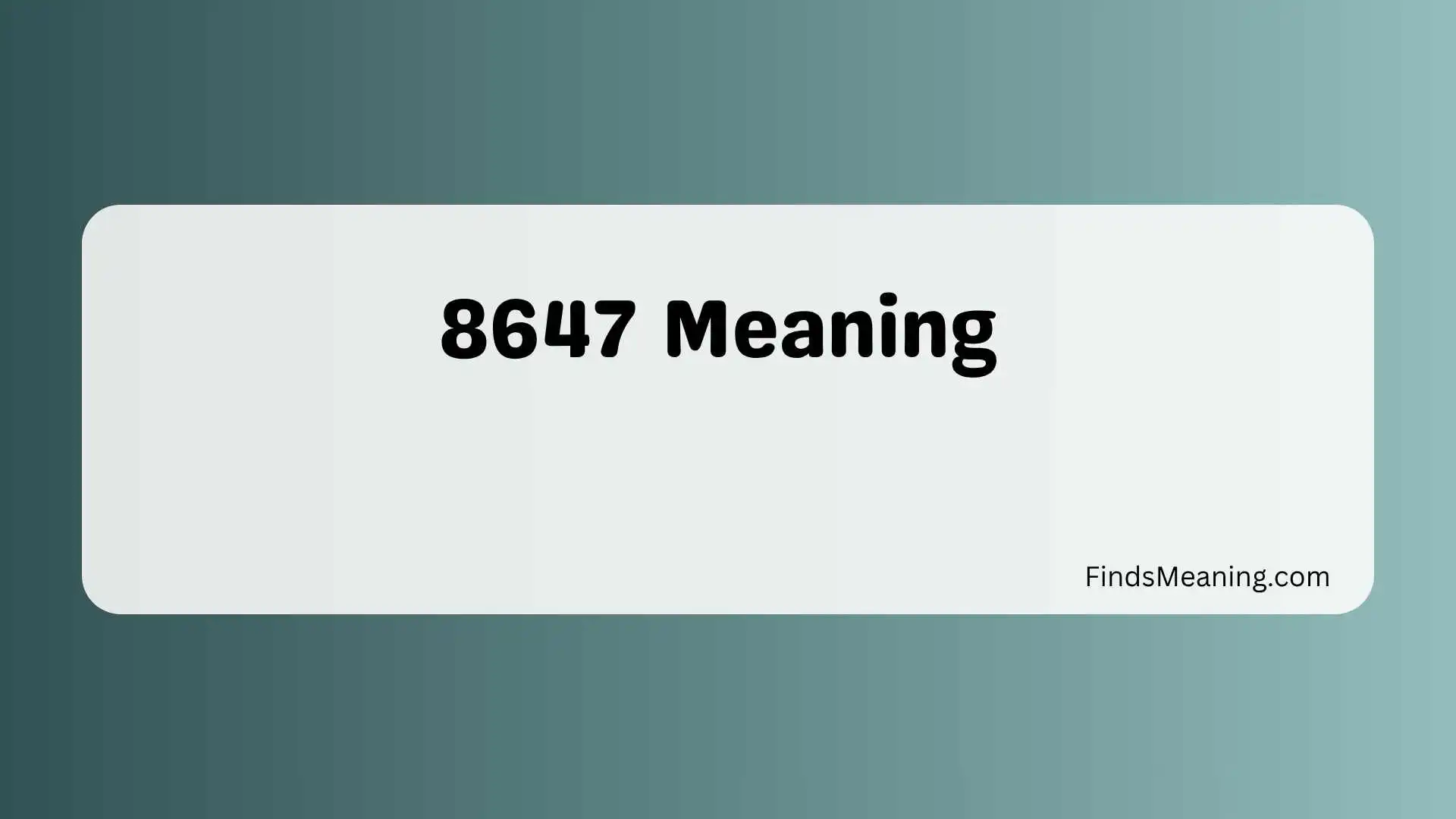8647 Meaning