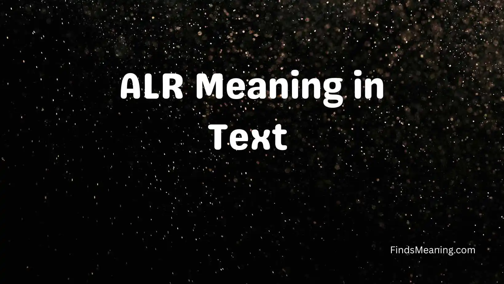 ALR Meaning in Text 