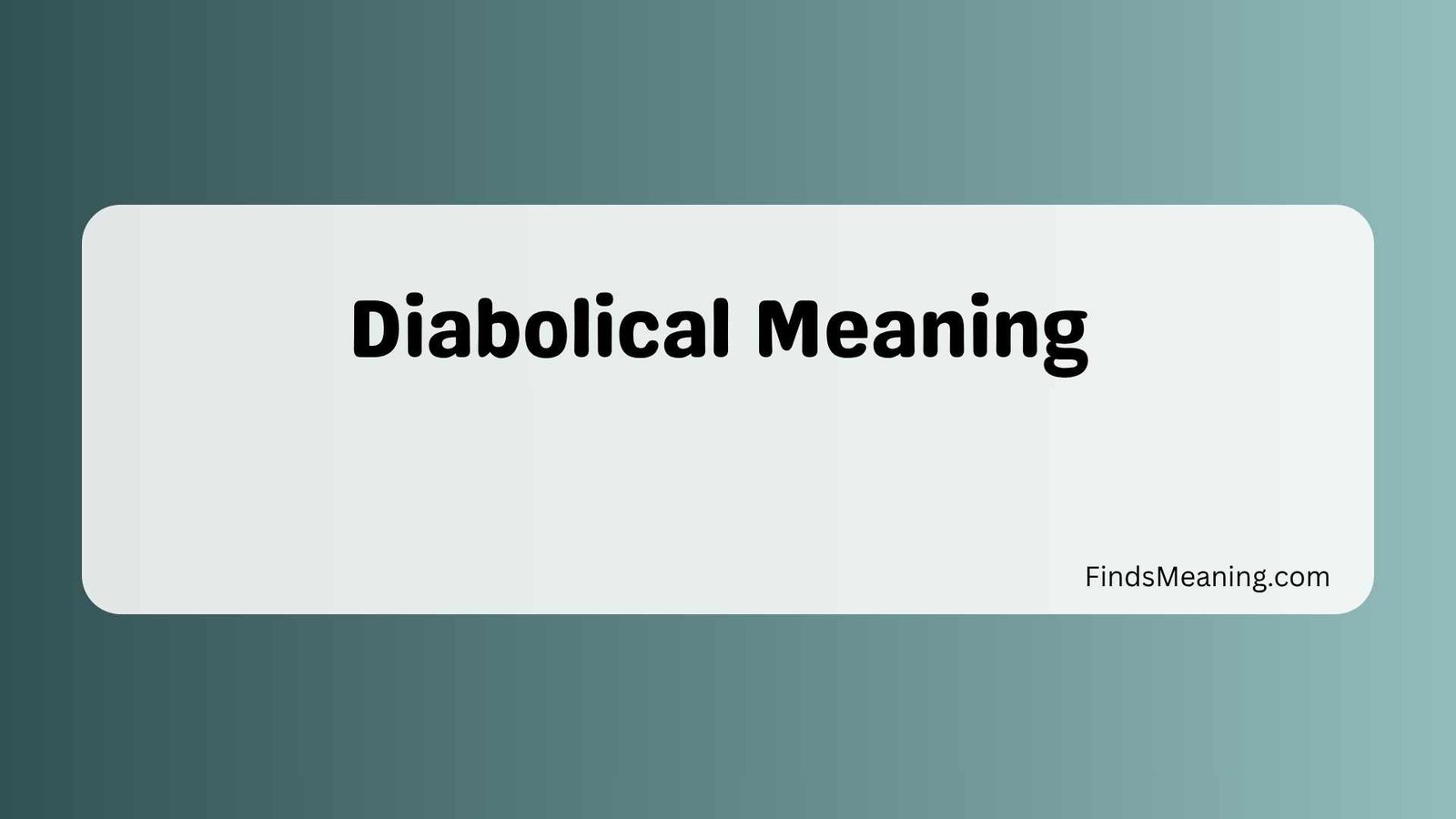 Diabolical Meaning