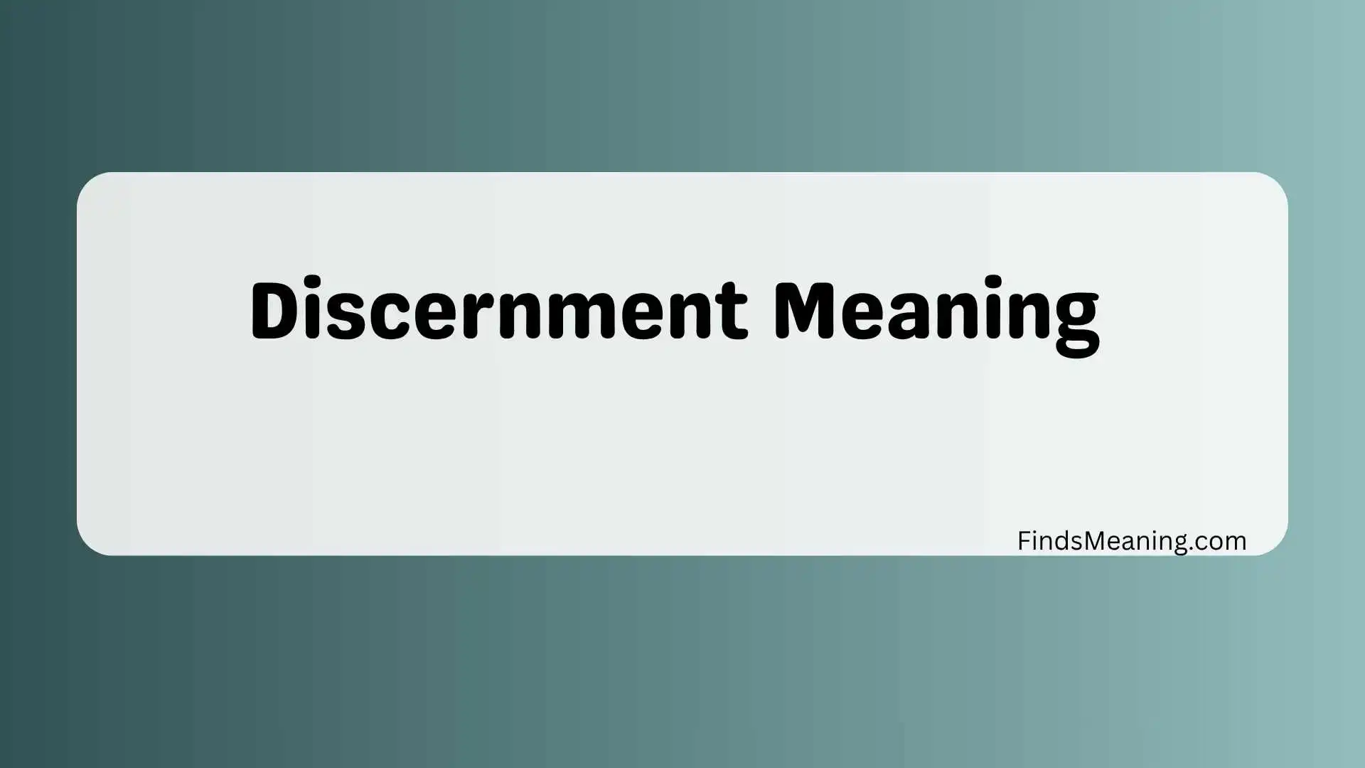 Discernment Meaning