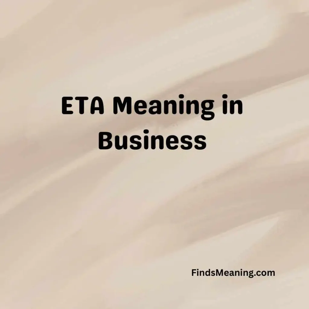 ETA Meaning in Business