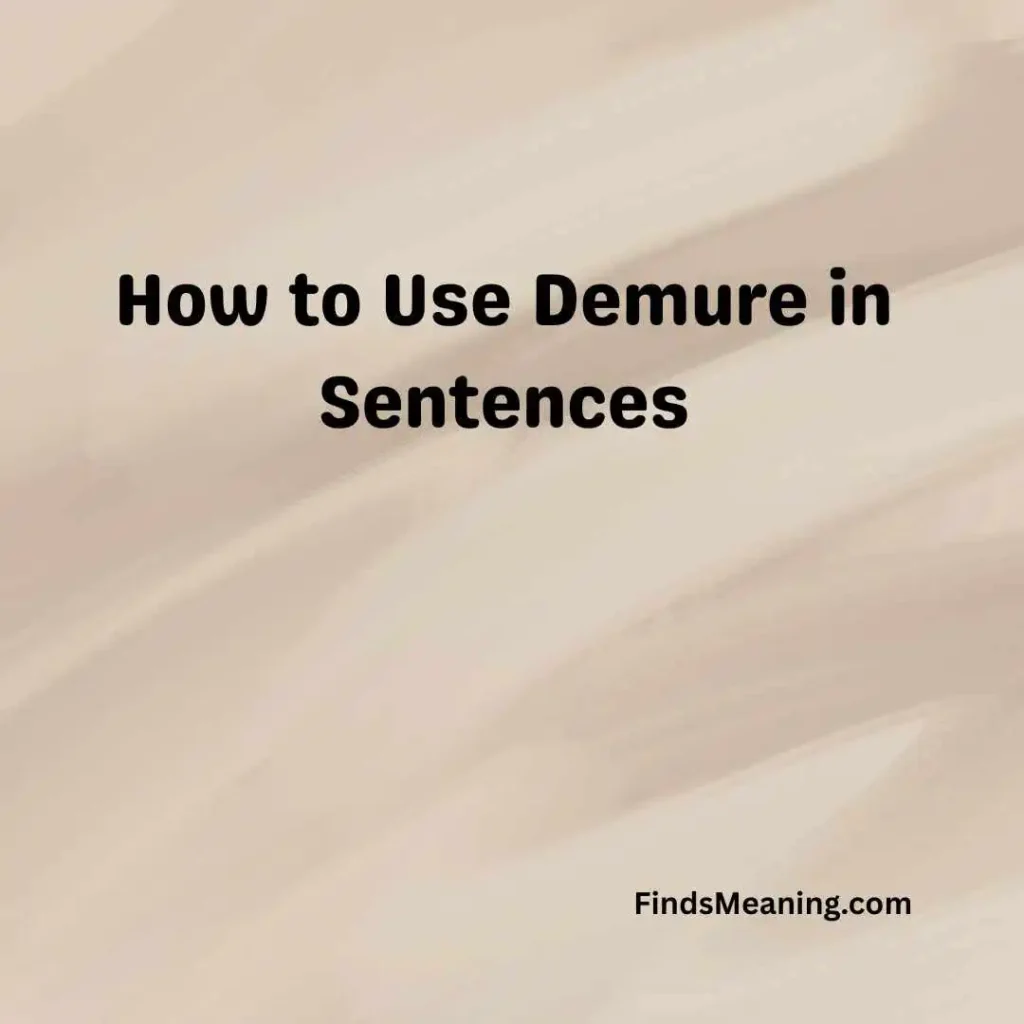 How to Use Demure in Sentences