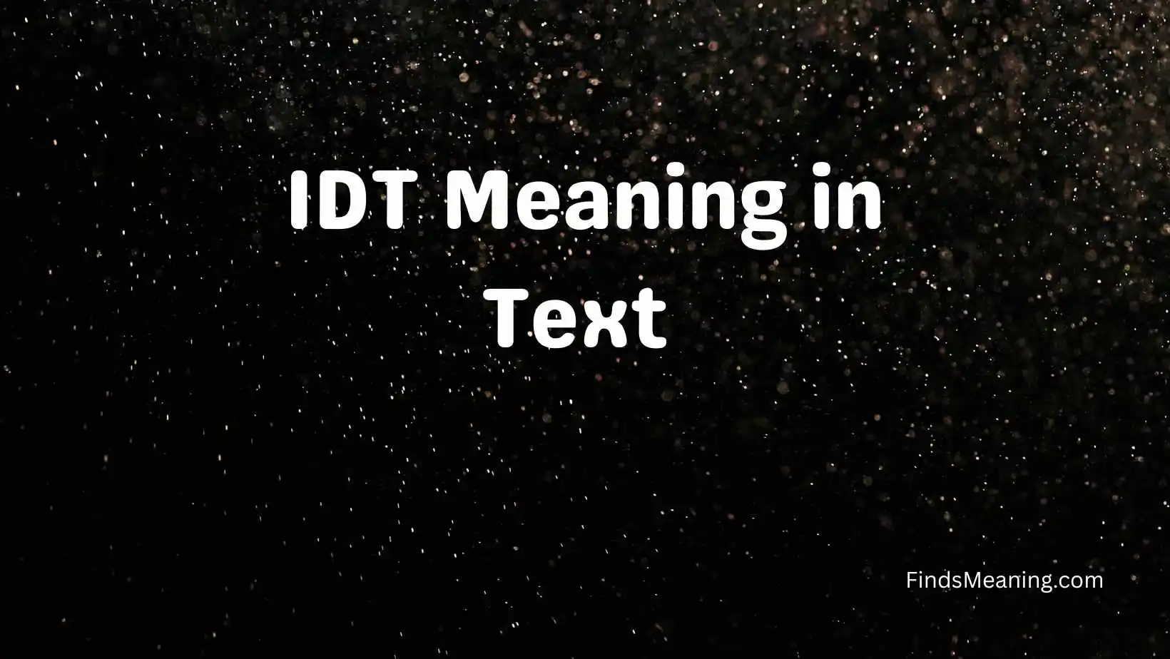 IDT Meaning in Text 