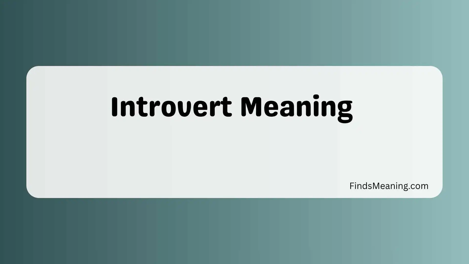 Introvert Meaning