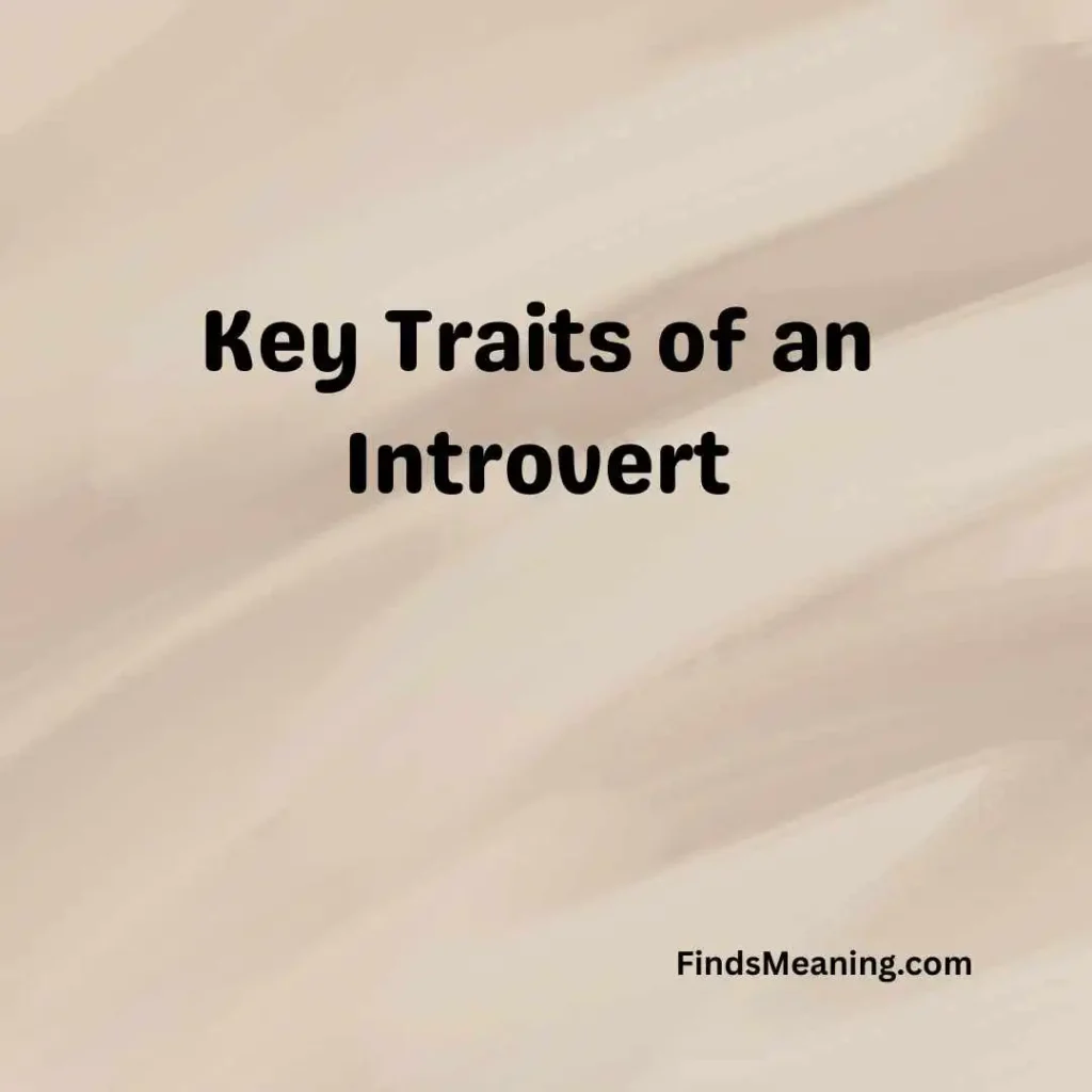 Key Traits of an Introvert