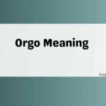 Orgo Meaning