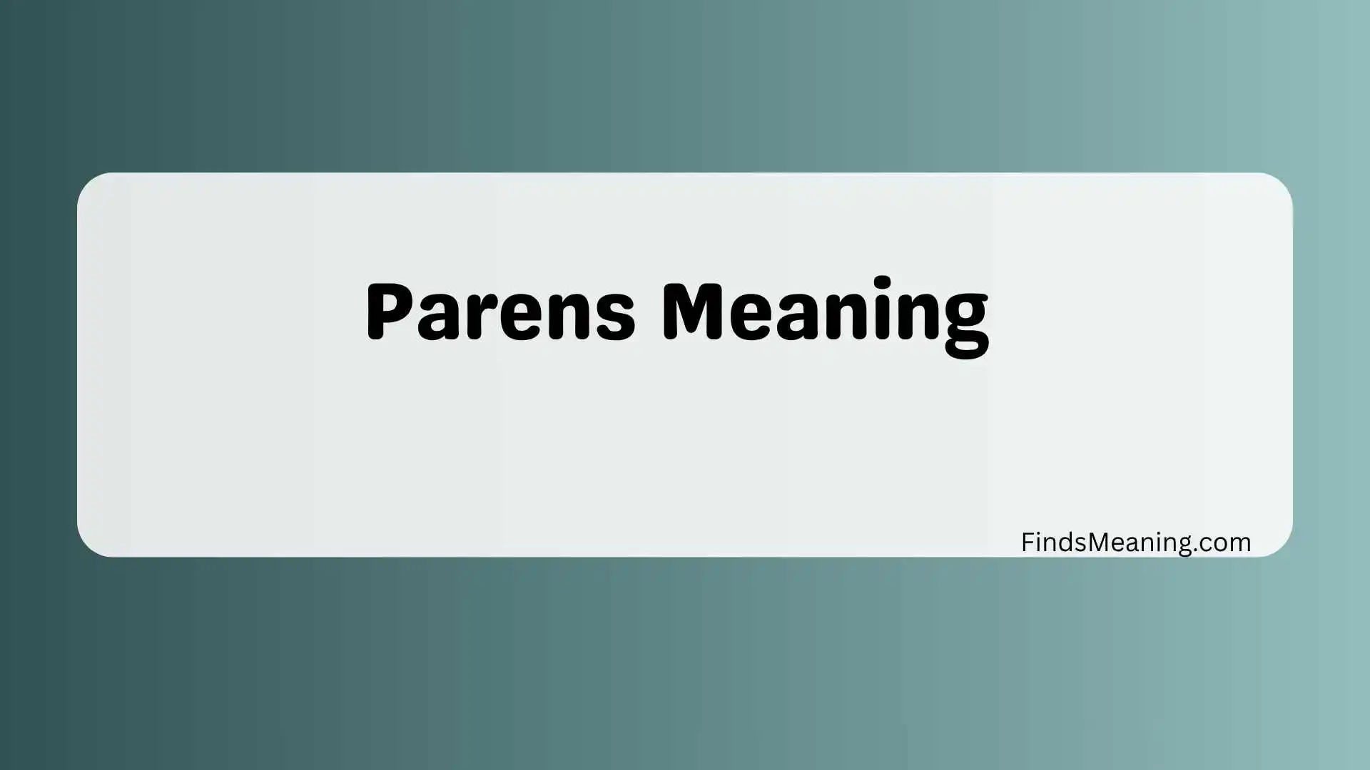 Parens Meaning