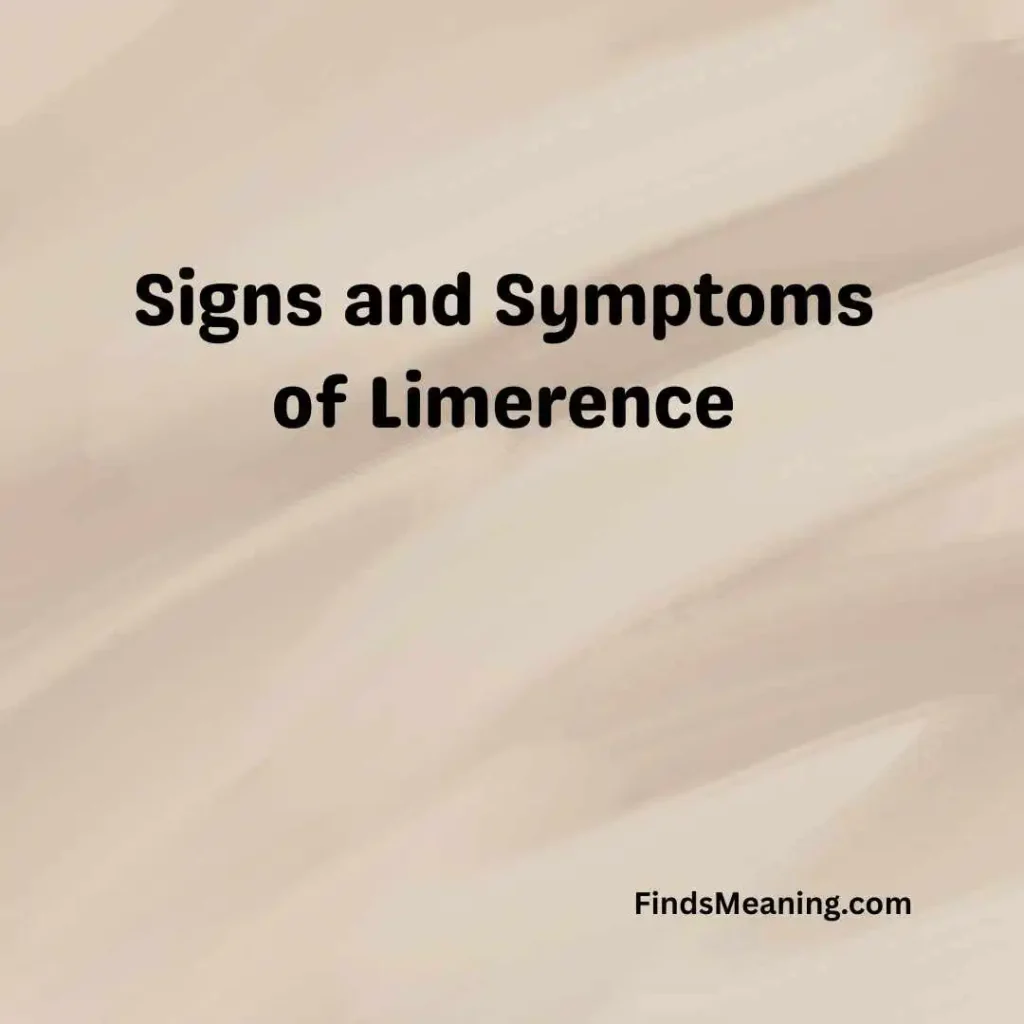 Signs and Symptoms of Limerence