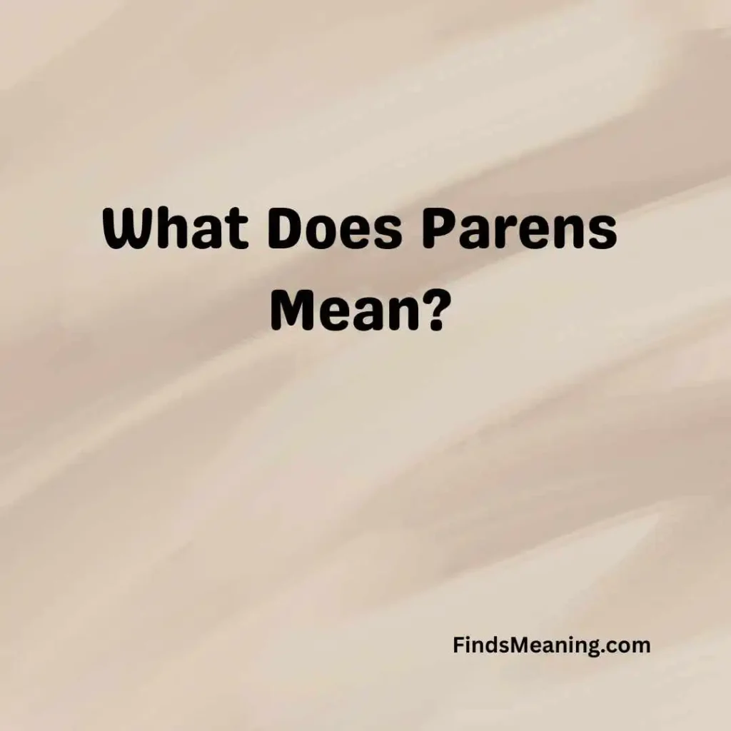 What Does Parens Mean