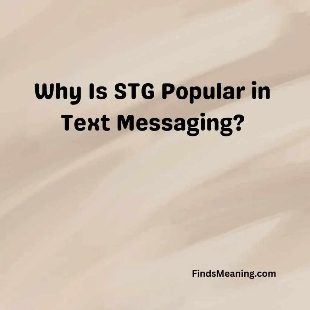 STG Meaning in Text Explained with Examples 2026
